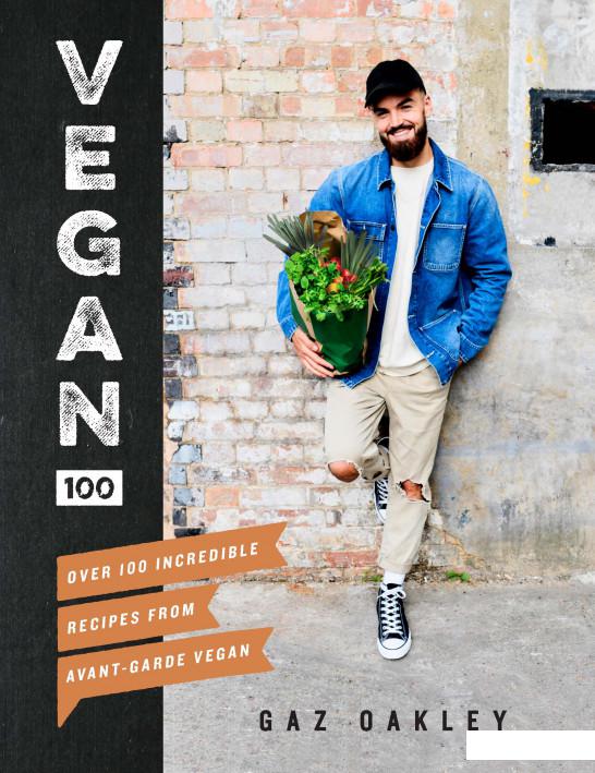 

Vegan 100: Over 100 incredible recipes from Avant-Garde Vegan (1121496)