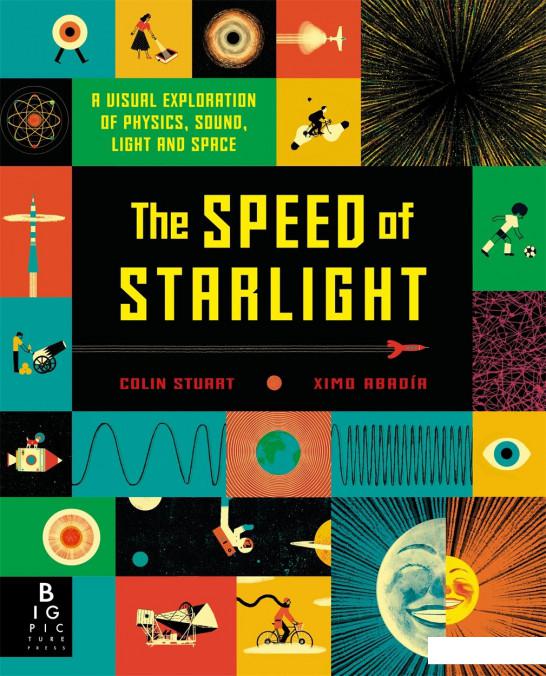 

The Speed of Starlight: How Physics, Light and Sound Work (1115283)