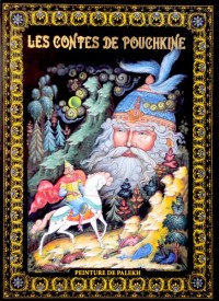

Сказки Пушкина. Живопись Палеха (на французском языке) (13623387)