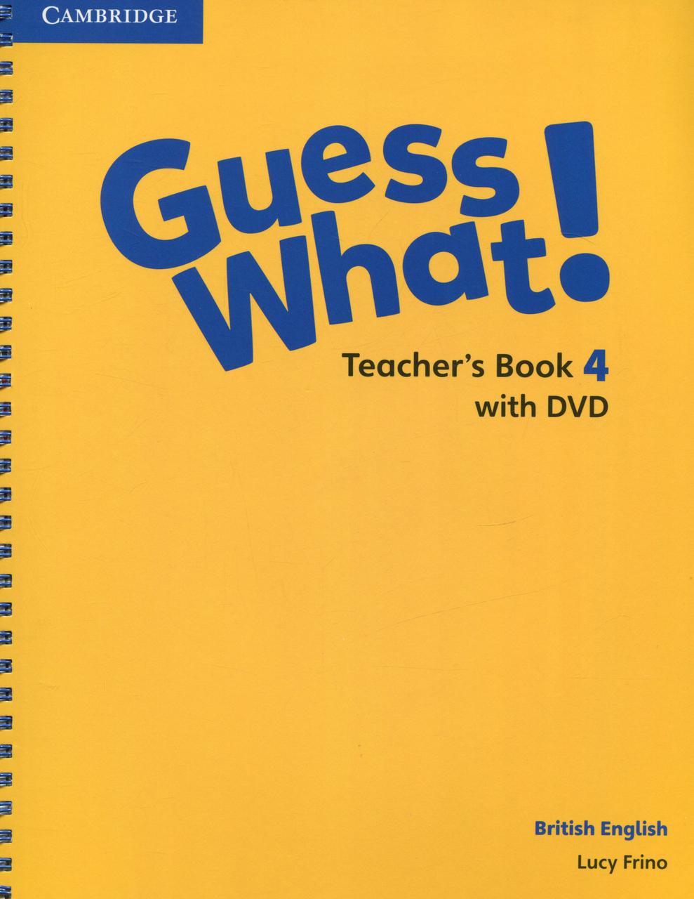 

Guess What! Level 4. Teacher's Book (+ DVD)