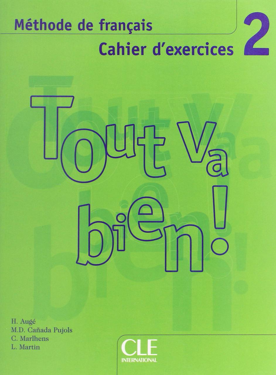 

Tout Va Bien! 2: Methode de Francais, Cahier D'Exercices