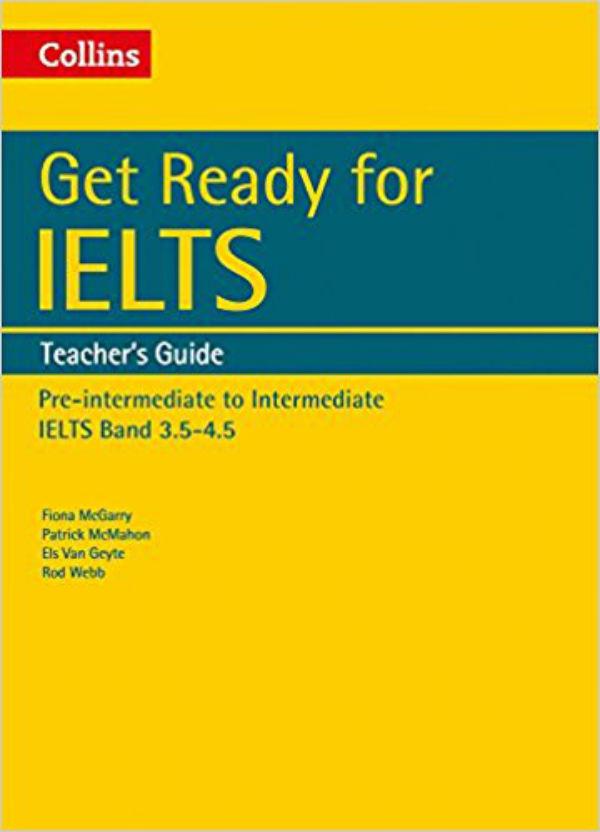 

Get Ready for IELTS Band 3.5-4.5 Teacher's Guide