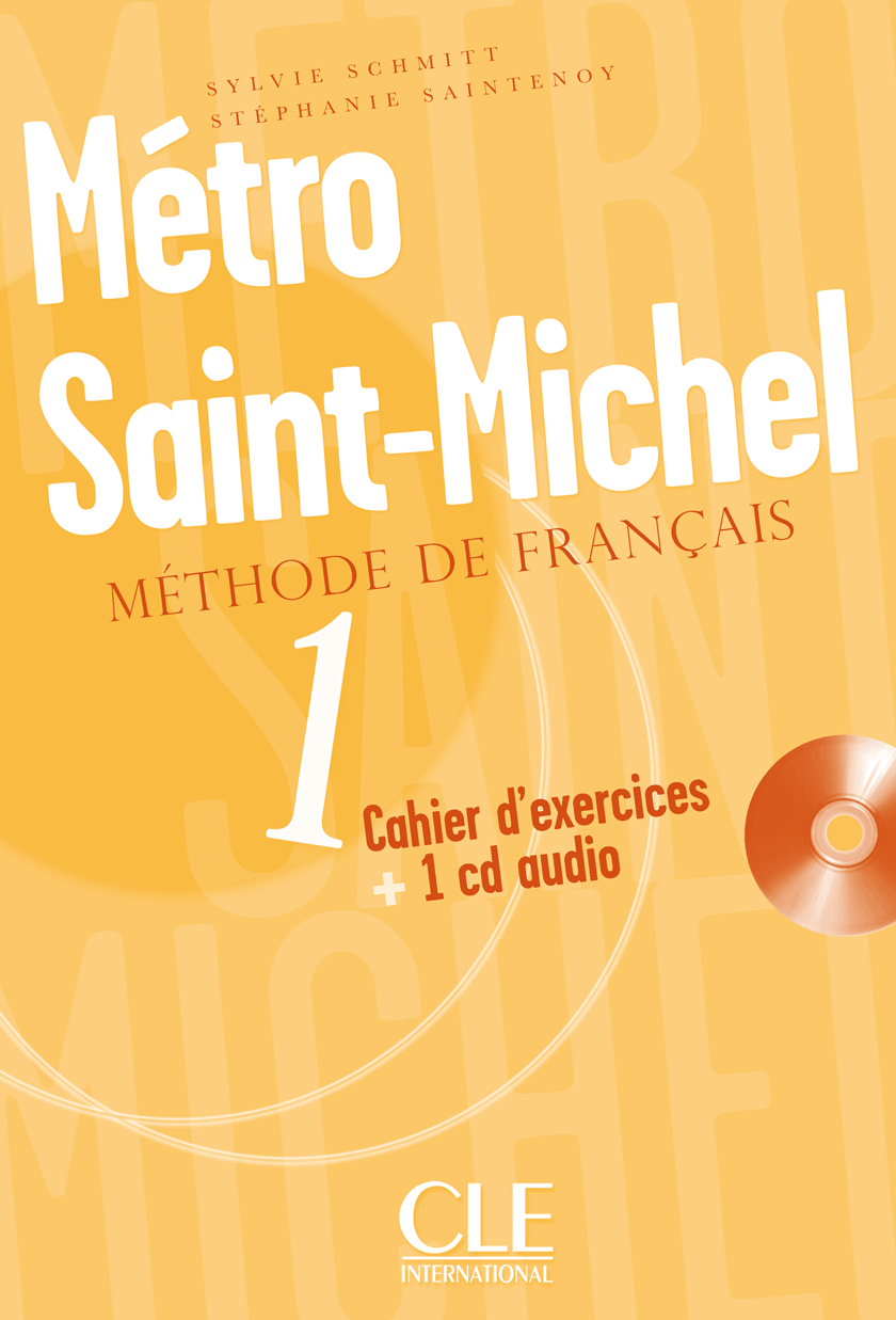 

Metro Saint-Michel: Methode De Francais Cahier D' Exercices