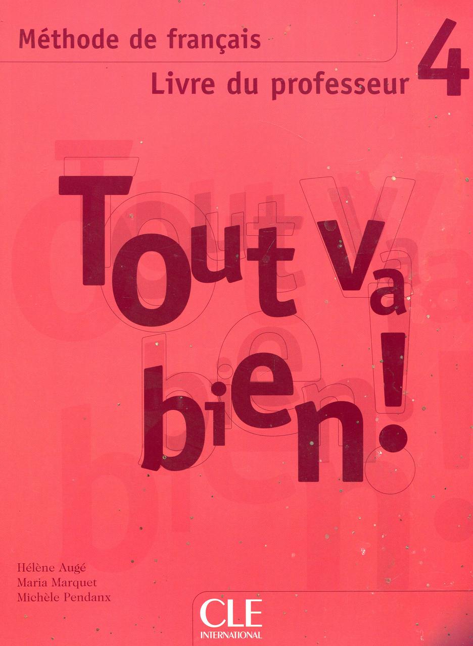 

Tout va bien ! Livre Du Professeur 4