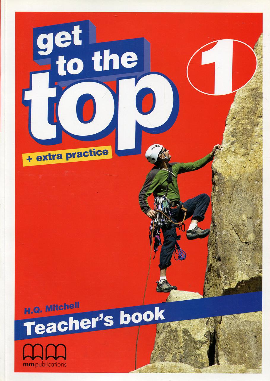 

Get To the Top 1. Teacher's Book (+ extra practice)