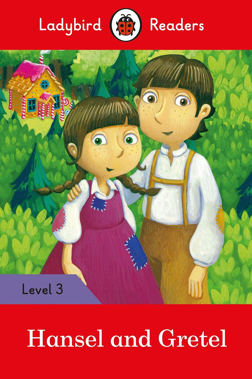 

Ladybird Readers 3 Hansel and Gretel