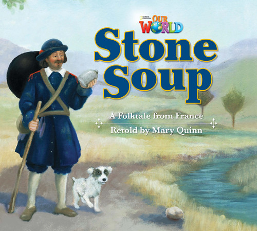 

Our World 2: Stone Soup Reader