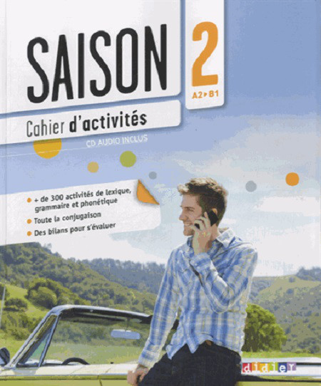 

Saison: Cahier D'activites (A2-В1) + CD