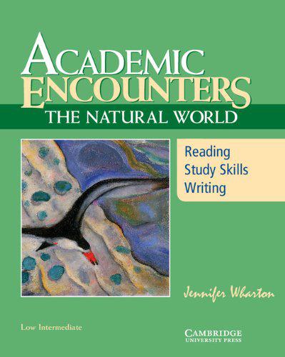 

Academic Encounters: The Natural World Student's Book: Reading, Study Skills, and Writing