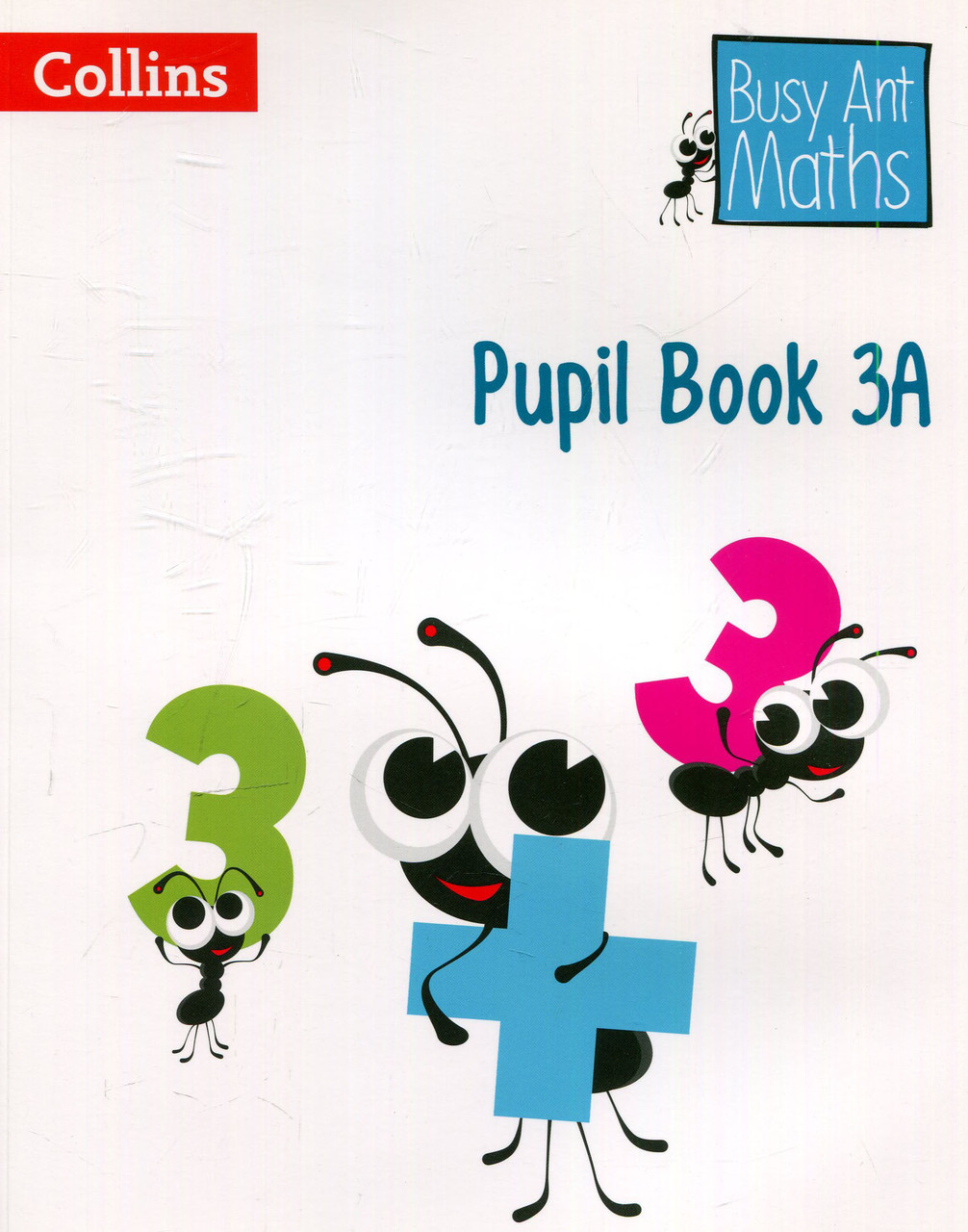 

Busy Ant Maths - Pupil Book 3A