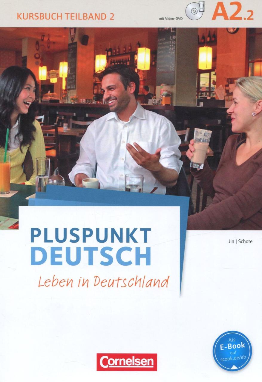 

Pluspunkt Deutsch. Leben in Deutschland. Teilband A2.2 Kursbuch (+ Video-DVD)