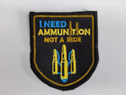 Шевроны Щиток "I Need Ammunition Not A Ride" с вышивкой - изображение 1