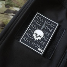 Шеврон "KILL MORE" / "Убивай больше" - изображение 2