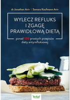 Wylecz refluks i zgagę prawidłową dietą - Jonathan Aviv, Samara Kaufmann Aviv (9788381685313)