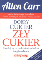 Dobry cukier zły cukier - Allen Carr (9788364311284) - obraz 1