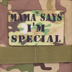 Шеврон Mama Says I'm Special, 8х5, на мультикамі, на липучці (велкро), патч друкований - зображення 2