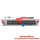 Плиткорез Intertool 750 мм монорельсовый на подшипниках (HT-0383)