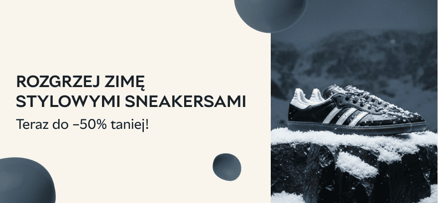 Rozgrzej zimę stylowymi sneakersami – teraz 50% taniej!