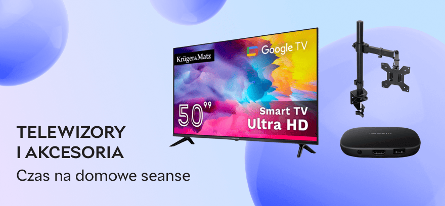 Telewizory i akcesoria – czas na domowe seanse
