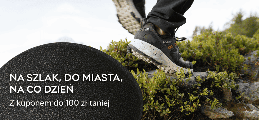 ✅ Na szlak, do miasta, na co dzień 🥾 Z kodem OUTDOOR do 100 zł taniej!