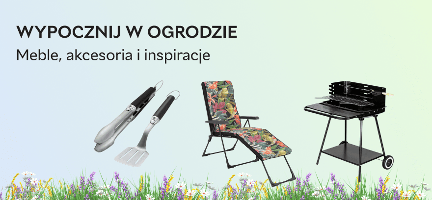 Wypocznij w ogrodzie — meble, akcesoria i inspiracje!
