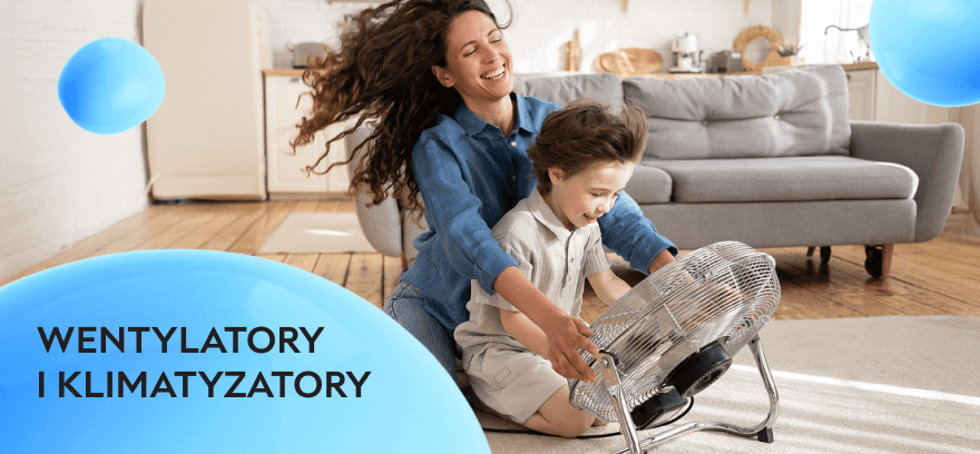 Wentylatory i klimatyzatory – poczuj ulgę w upale!